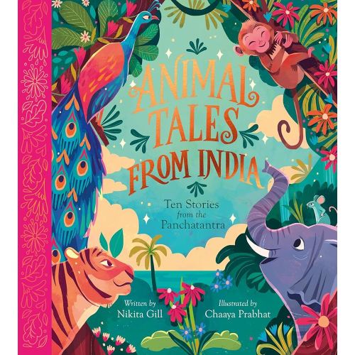 Animal Tales from India: Ten Stories from the Panchatantra (Nosy Crow Classics, 2)