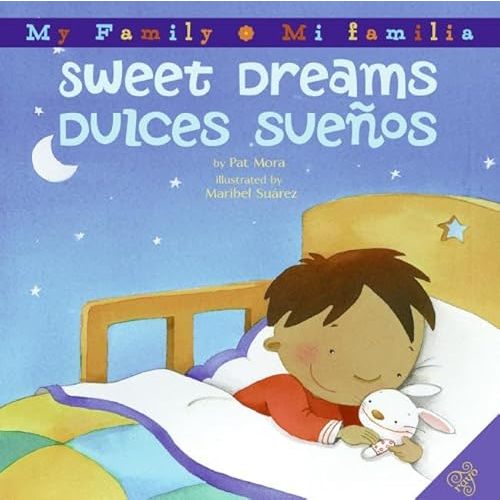 Sweet Dreams/Dulces Suenos: Bilingual English-Spanish (My Family/ Mi Familia) (Spanish Edition) Hardcover – Illustrated, May 27, 2008