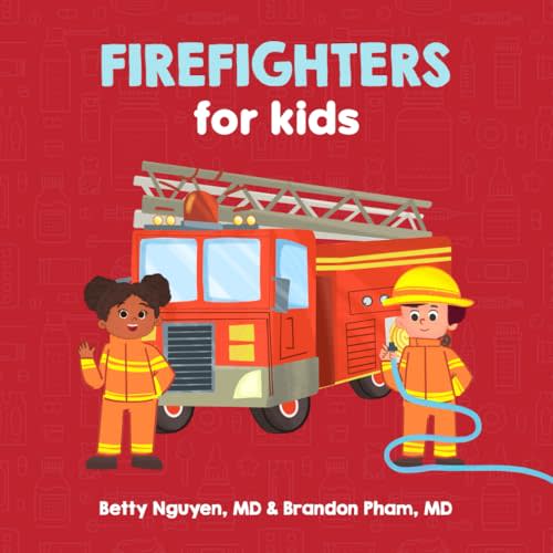 Firefighters for Kids: A Fun Picture Book About Firefighters and Fire Trucks for Children (Gift for Kids, Teachers, and Medical Students) (Medical School for Kids)