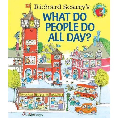 Richard Scarry's What Do People Do All Day?