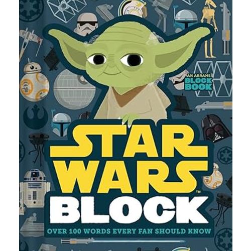 Star Wars Block: Over 100 Words Every Fan Should Know (An Abrams Block Book)