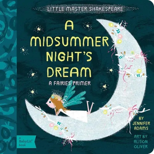 A Midsummer Night's Dream: A BabyLit® Fairies Primer (BabyLit Classics)