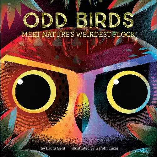 Odd Birds a book by Laura Gehl and Gareth Lucas - Bookshop.org US