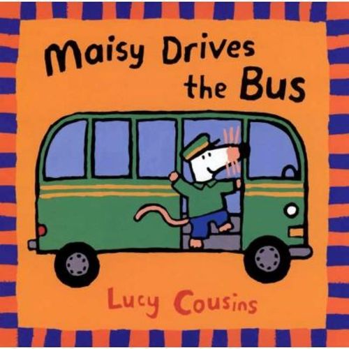 Maisy Drives the Bus - by Lucy Cousins (Paperback)