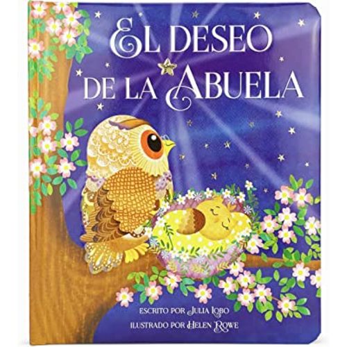 El Deseo de la Abuela (Grandma Wishes Love You Always Padded Board Book, Spanish Edition, Ages 1-5)