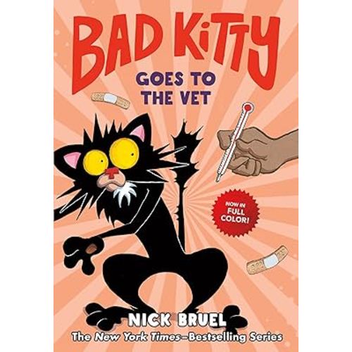 Bad Kitty Goes to the Vet (full-color edition)