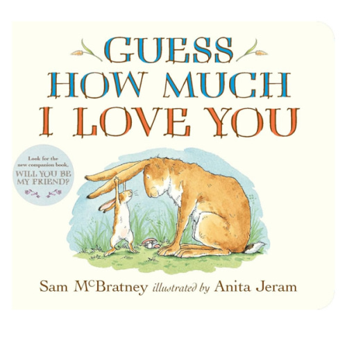 Guess How Much I Love You: (The Heartwarming Tale of Little Nutbrown Hare Loving Right Up to the Moon and Back - An Ideal Baby Shower Gift & Easter Basket Stuffer for Babies & Toddlers)