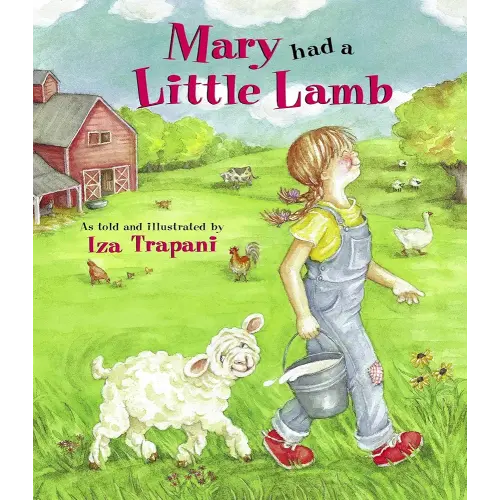 Mary Had a Little Lamb (Iza Trapani's Extended Nursery Rhymes)