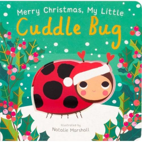 Merry Christmas, My Little Cuddle Bug - (You're My Little) by Nicola Edwards (Board Book)