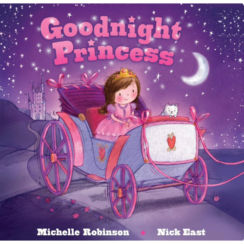 Goodnight Princess: A Bedtime Baby Sleep Book for Fans of the Royal Family and All Things Pink and Fancy! (Goodnight Series)