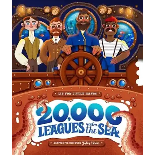 Lit for Little Hands: 20,000 Leagues Under the Sea: An Interactive Board Book Adapting the Classic for Kids (Volume 11)