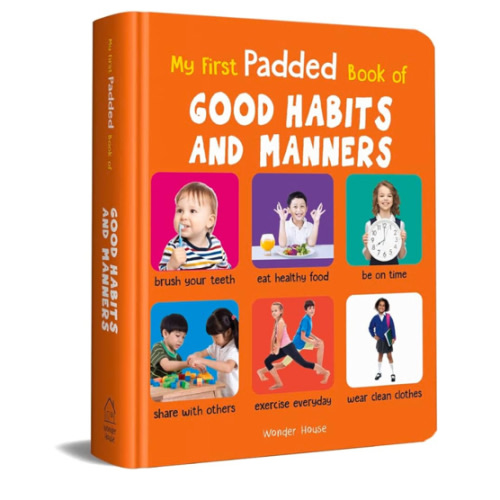 My First Padded Book of Good Habits and Manners
