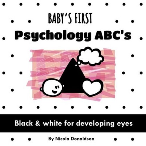 Baby's First Psychology ABC's: A Black and White Book of Fun Psychology Voca...