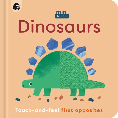 Minitouch: Dinosaurs: Touch-and-feel First Opposites Book By Happy Yak, (Board Book) | Indigo