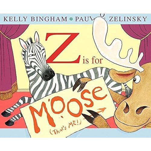 Z Is for Moose: A Notable Picture Book About Friendship and Sharing for Kids (Ages 4-8)