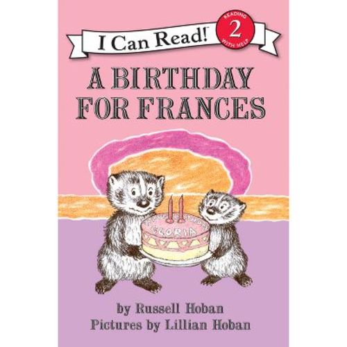 A Birthday for Frances - (I Can Read Level 2) by Russell Hoban (Hardcover)