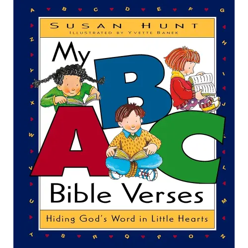 My ABC Bible Verses: Hiding God's Word in Little Hearts