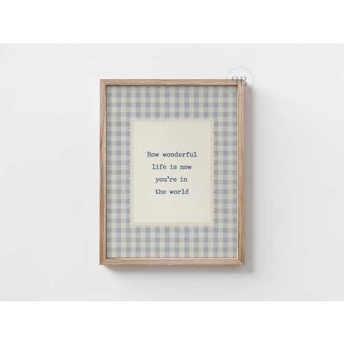 How Wonderful Life Is Quote Printable, Blue Gingham Farmhouse Wall Art, Nursery Decor, Typography Digital Download No.1163
