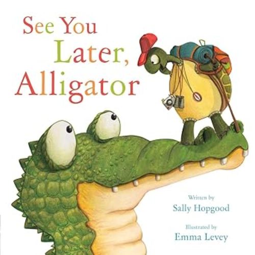 See You Later, Alligator (RhymeTime Animals)