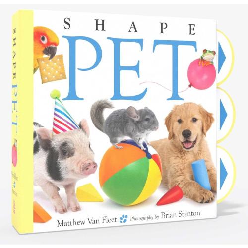 Shape Pet by Matthew Van Fleet, Brian Stanton | The Novel Neighbor