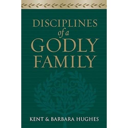 Disciplines of a Godly Family
