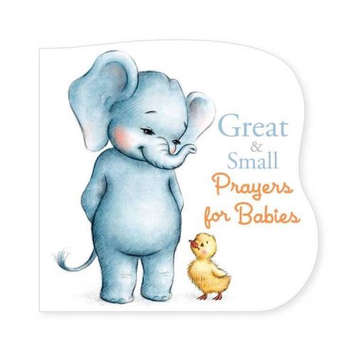 Great and Small Prayers for Babies - by B&h Kids Editorial (Board Book)