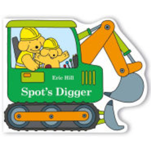 Spot's Digger by Eric Hill, Board Book | Barnes & Noble®