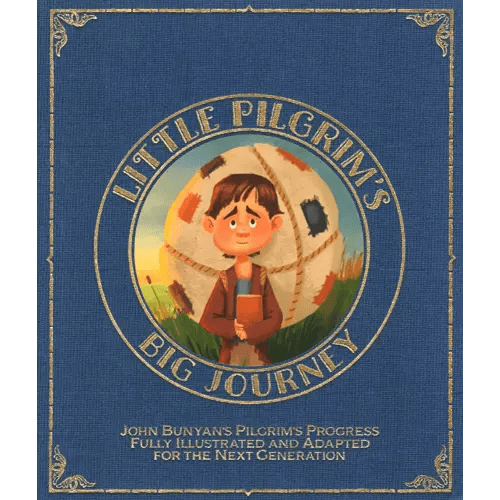 Little Pilgrim's Big Journey, Part I: John Bunyan's Pilgrim's Progress Fully Illustrated & Adapted for Kids