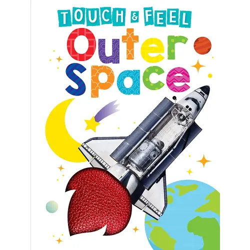 Outer Space - Children's Touch and Feel Board Book - Sensory Board Book (Touch & Feel Sensory Board Books for Baby & Toddler Time)