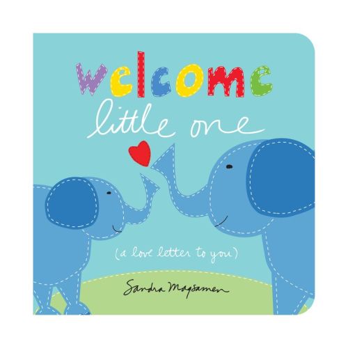 Welcome Little One by Sandra Magsamen (Board Book)