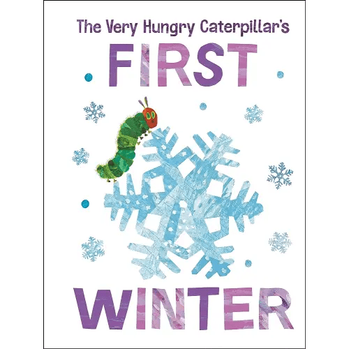The Very Hungry Caterpillar's First Winter (The World of Eric Carle)
