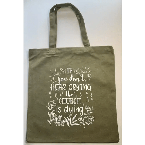 "If you don't hear crying"... Tote Bag by The Green Paintbrush — Draw Near Designs