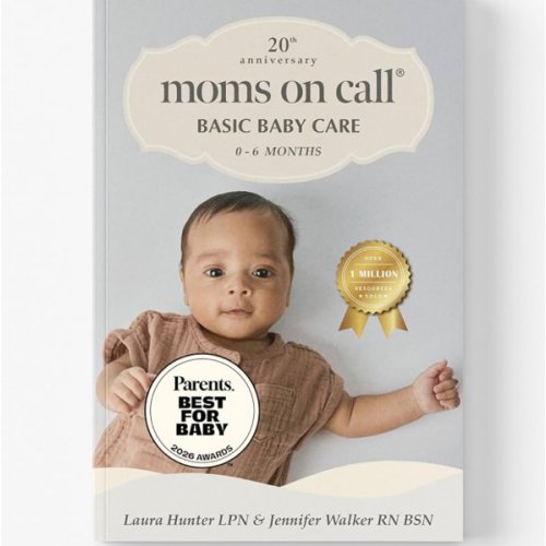 Moms on Call Basic Baby Care 0-6 Months - Newborn Routine, Sleep & Feeding Schedule Book for First-Time Moms - 20th Anniversary Edition (Book 1 of 3)