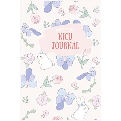 OUR NICU JOURNAL: Daily Notebook, Mom Milestones, Preemie Journal for NICU moms and parents