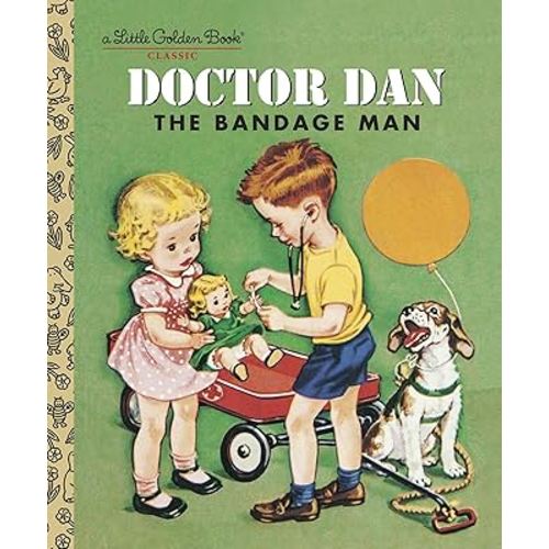 Doctor Dan the Bandage Man (Little Golden Book)