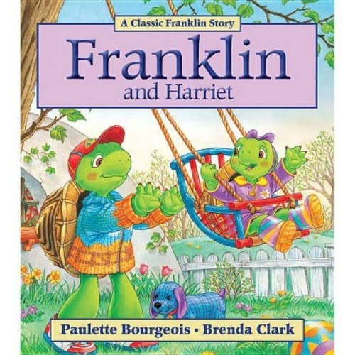 Franklin and Harriet - by  Paulette Bourgeois