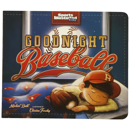 Goodnight Baseball (Sports Illustrated Kids Bedtime Books)