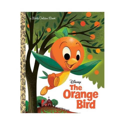 The Orange Bird (Disney Classic) - (Little Golden Book) by Jason Grandt (Hardcover)