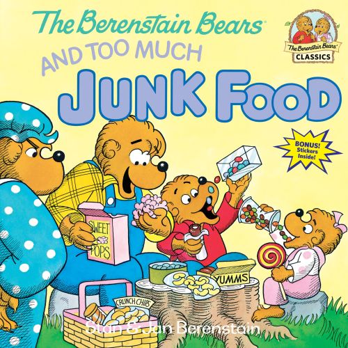 The Berenstain Bears and Too Much Junk Food | Barnes & Noble®