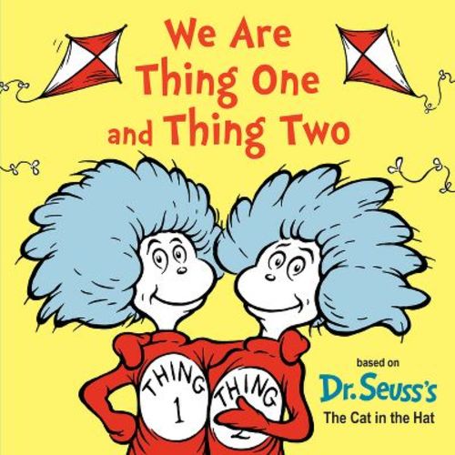We Are Thing One and Thing Two - (Dr. Seuss's I Am Board Books) by Dr Seuss (Board Book)