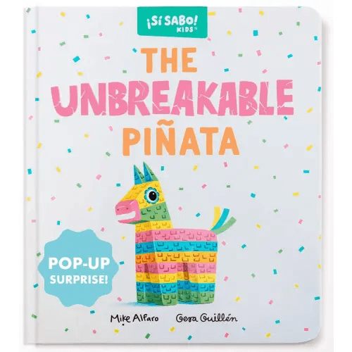 The Unbreakable Piñata a book by Mike Alfaro, Gerardo Guillén, and Blue Star Press - Bookshop.org US