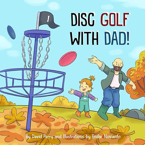 Disc Golf With Dad! Paperback – November 17, 2023