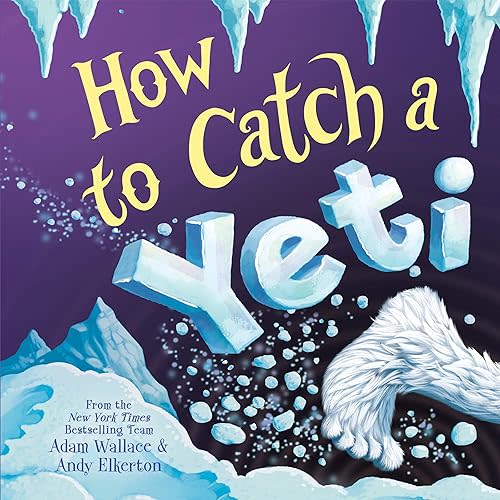 How to Catch a Yeti Hardcover – Picture Book, September 1, 2020