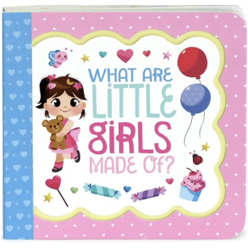 What Are Little Girls Made Of: Little Bird Greetings, Greeting Card Board Book with Personalization Flap, Gifts for Birthday, Baby Showers and More