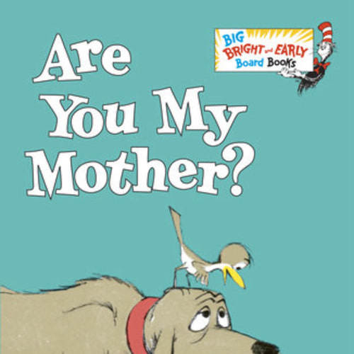 Are You My Mother? by P. D. Eastman, Hardcover | Barnes & Noble®
