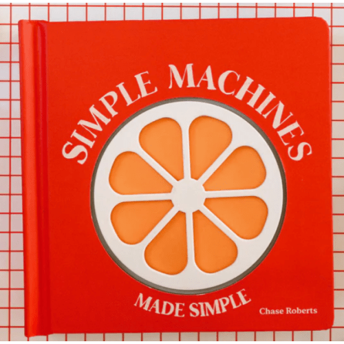 Simple Machines Made Simple (pre-order)