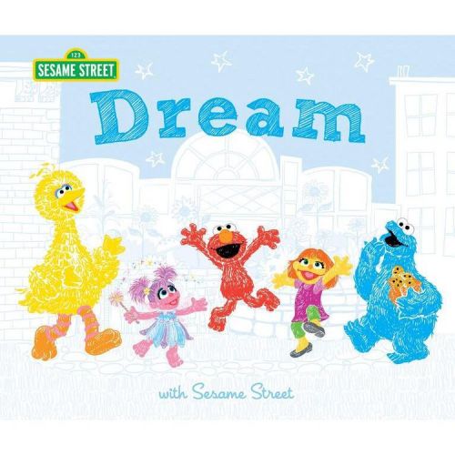 Dream - (Sesame Street Scribbles) by Sesame Workshop & Susanna Leonard Hill (Hardcover)