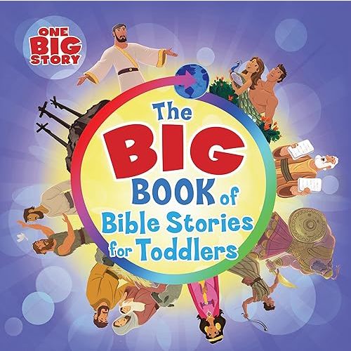 The Big Book of Bible Stories for Toddlers (padded) (One Big Story) Board book – February 1, 2018