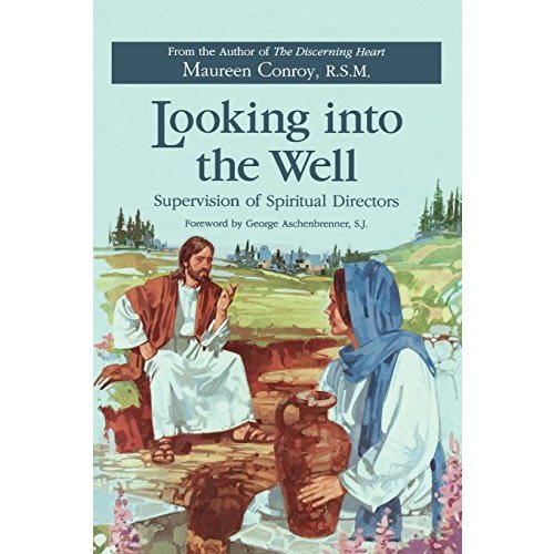 Looking into the Well: Supervision of Spiritual Directors