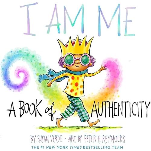 I Am Me: A Book of Authenticity (I Am Books) Hardcover – Picture Book, September 27, 2022